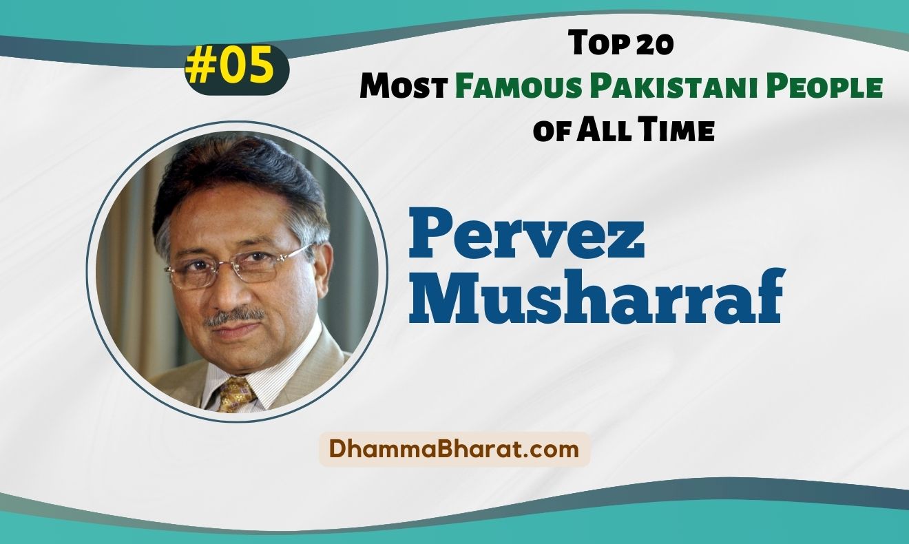 Parvez Musharraf is a Famous Pakistani People